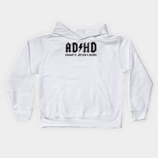 ADHD Highway To Hey Look a Squirrel Kids Hoodie